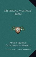 Metrical Musings (1856)