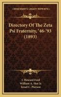 Directory Of The Zeta Psi Fraternity, '46-'93 (1893)