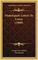 Dinkelspiel's Letters To Looey (1908)