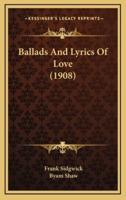Ballads And Lyrics Of Love (1908)