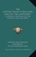 The Cotton Trade In England And On The Continent