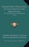 Elementary Principles Of Electricity And Magnetism