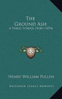 The Ground Ash