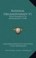 Rational Organotherapy V1