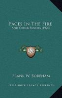 Faces In The Fire