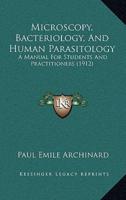 Microscopy, Bacteriology, And Human Parasitology