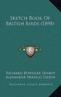 Sketch Book Of British Birds (1898)