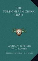 The Foreigner In China (1881)