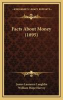 Facts About Money (1895)