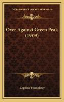Over Against Green Peak (1909)
