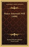 Pearce Amerson's Will (1898)