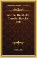 Goethe, Humboldt, Darwin, Haeckel (1904)