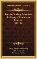 Poems Of Mary Artemisia Lathbury, Chautauqua Laureate (1915)