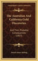 The Australian And California Gold Discoveries