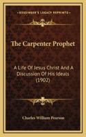 The Carpenter Prophet