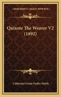 Quixote The Weaver V2 (1892)