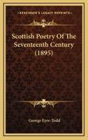 Scottish Poetry Of The Seventeenth Century (1895)