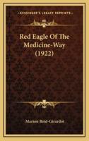 Red Eagle Of The Medicine-Way (1922)