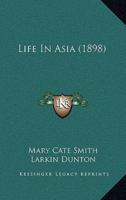 Life In Asia (1898)