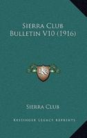 Sierra Club Bulletin V10 (1916)