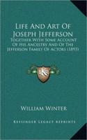 Life And Art Of Joseph Jefferson