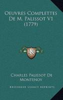 Oeuvres Complettes De M. Palissot V1 (1779)