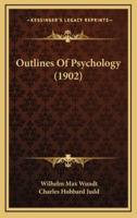 Outlines Of Psychology (1902)