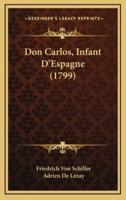 Don Carlos, Infant D'Espagne (1799)