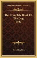 The Complete Book Of The Dog (1922)
