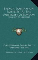 French Examination Papers Set At The University Of London