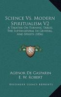 Science Vs. Modern Spiritualism V2