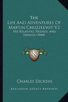 The Life And Adventures Of Martin Chuzzlewit V2