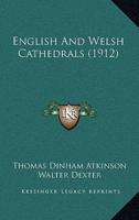 English And Welsh Cathedrals (1912)