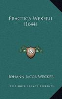 Practica Wekerii (1644)