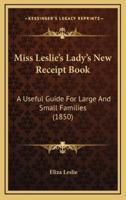Miss Leslie's Lady's New Receipt Book
