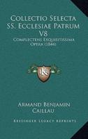 Collectio Selecta SS. Ecclesiae Patrum V8