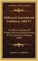 Melbourne International Exhibition, 1880 V1