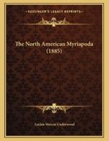 The North American Myriapoda (1885)