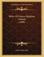 Relics Of Graeco-Egyptian Schools (1908)