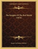 The Knights Of The Red Shield (1874)