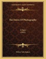 The Dawn Of Photography