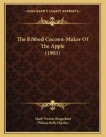 The Ribbed Cocoon-Maker Of The Apple (1903)