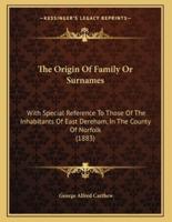 The Origin Of Family Or Surnames