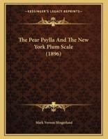 The Pear Psylla And The New York Plum Scale (1896)