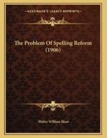 The Problem Of Spelling Reform (1906)