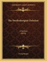 The Swedenborgian Delusion