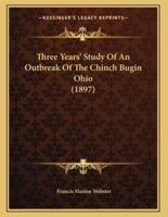 Three Years' Study Of An Outbreak Of The Chinch Bugin Ohio (1897)