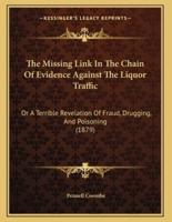 The Missing Link In The Chain Of Evidence Against The Liquor Traffic