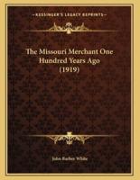 The Missouri Merchant One Hundred Years Ago (1919)