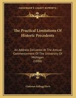 The Practical Limitations Of Historic Precedents